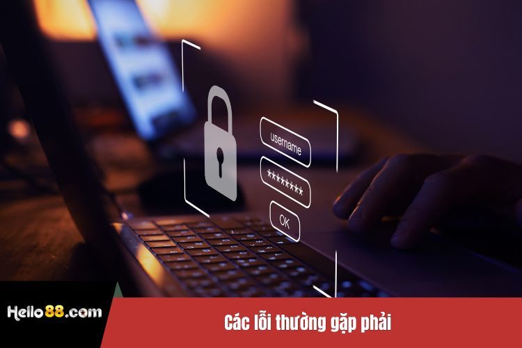 Các lỗi thường gặp phải
