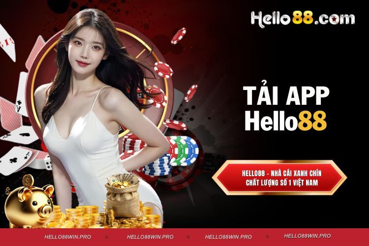 Tải App Hello88 - Tiện Lợi Hơn Khi Tham Gia Giải Trí Online