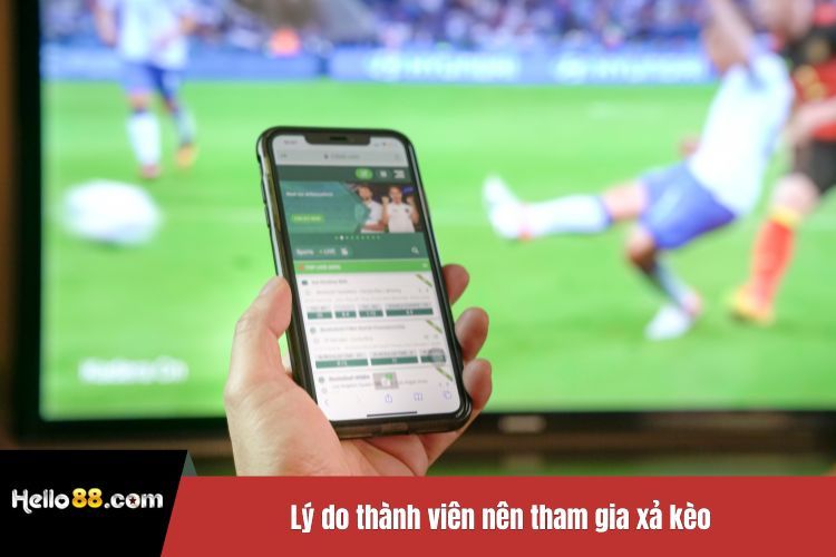 Lý do thành viên nên tham gia xả kèo
