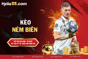 Kèo ném biên - Bí kíp nắm bắt thành công cực hiệu quả
