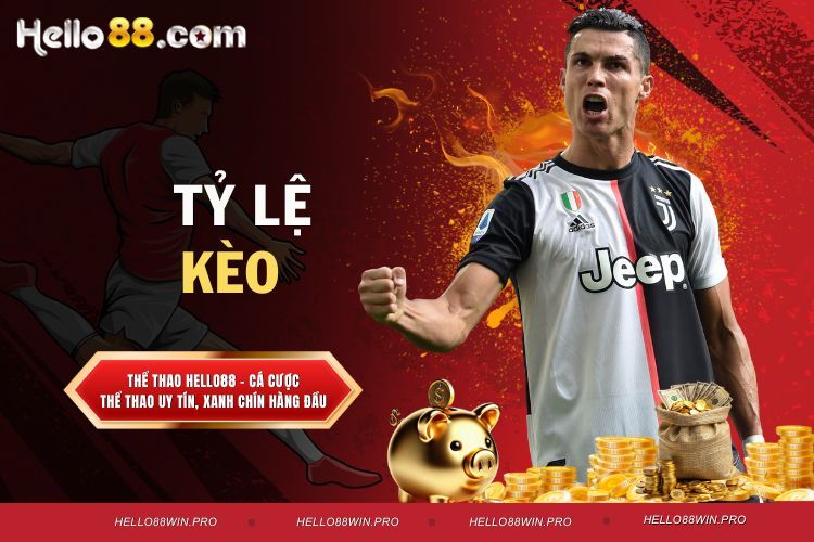 Tỷ lệ kèo Hello88 - Cách đọc, phân tích và kinh nghiệm chơi