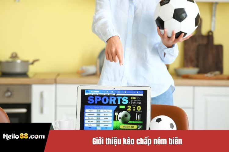 Giới thiệu kèo chấp ném biên