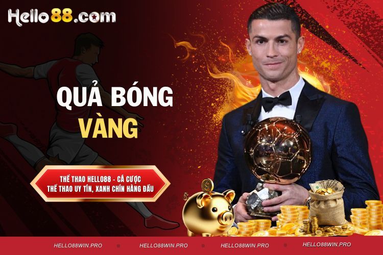 Quả bóng vàng - Danh hiệu hàng đầu trong môn thể thao vua