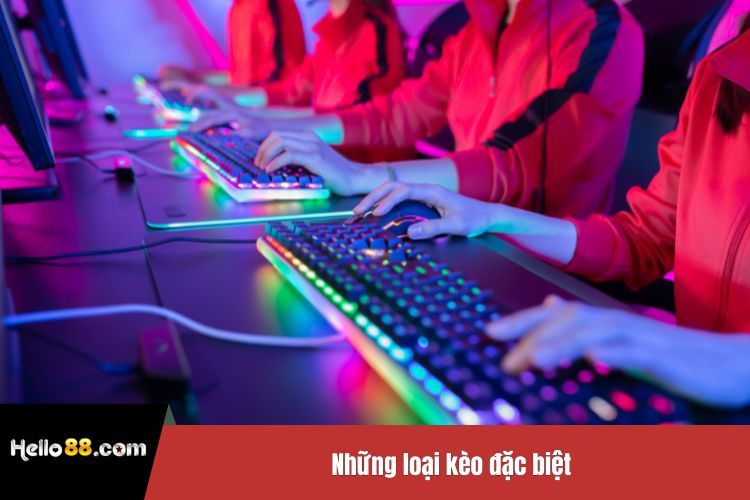 Những loại kèo đặc biệt