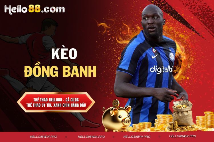 Kèo Đồng Banh - Kỹ Năng Của Các Cao Thủ Cá Cược Thể Thao